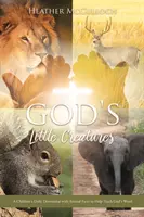 Las pequeñas criaturas de Dios: Un devocionario diario para niños con datos sobre animales para ayudar a enseñar la Palabra de Dios - God's Little Creatures: A Children's Daily Devotional with Animal Facts to Help Teach God's Word