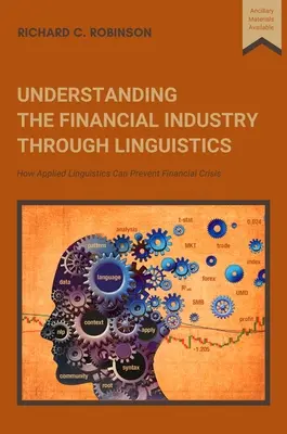 Comprender la industria financiera a través de la lingüística: Cómo la lingüística aplicada puede prevenir las crisis financieras - Understanding the Financial Industry Through Linguistics: How Applied Linguistics Can Prevent Financial Crisis