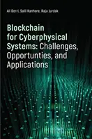 Blockchain para sistemas ciberfísicos: Retos, oportunidades y aplicaciones - Blockchain for Cyberphysical Systems: Challenges, Opportunities, and Applications