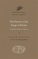 La Historia de los Reyes de Gran Bretaña: La primera versión variante - The History of the Kings of Britain: The First Variant Version