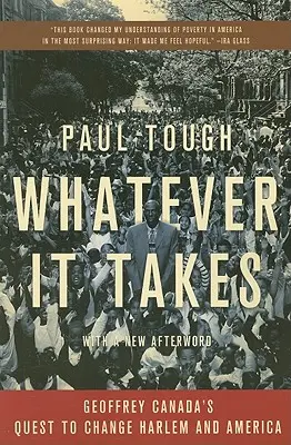 Cueste lo que cueste: La búsqueda de Geoffrey Canada para cambiar Harlem y América - Whatever It Takes: Geoffrey Canada's Quest to Change Harlem and America