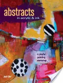 Abstractos en acrílico y tinta: Un taller de pintura lúdica - Abstracts in Acrylic and Ink: A Playful Painting Workshop