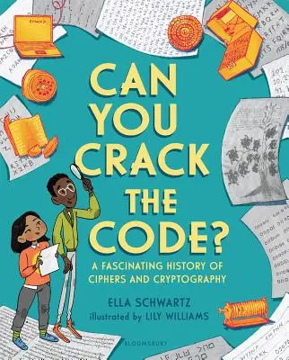 ¿Puede descifrar el código? Una fascinante historia de cifras y criptografía - Can You Crack the Code?: A Fascinating History of Ciphers and Cryptography