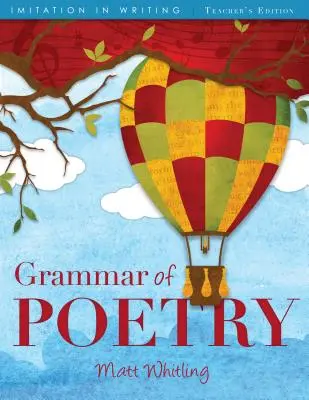 Gramática de la poesía: Edición para el profesor - Grammar of Poetry: Teacher's Edition