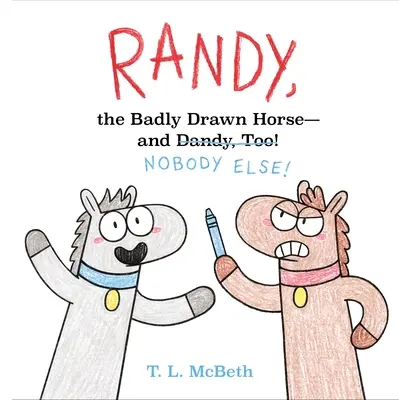 Randy, el caballo mal dibujado - ¡Y dandy también! - Randy, the Badly Drawn Horse - And Dandy, Too!