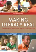 Hacer realidad la alfabetización: teorías y prácticas para el aprendizaje y la enseñanza - Making Literacy Real: Theories and Practices for Learning and Teaching