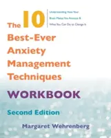 Las 10 mejores técnicas para controlar la ansiedad Cuaderno de trabajo - The 10 Best-Ever Anxiety Management Techniques Workbook