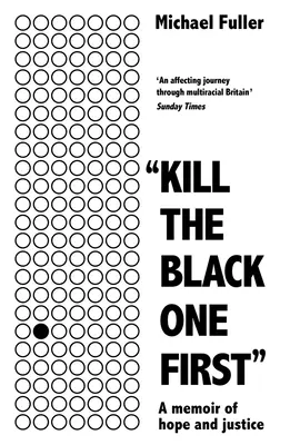 «Kill The Black One First» - Un libro de memorias sobre la esperanza y la justicia - 