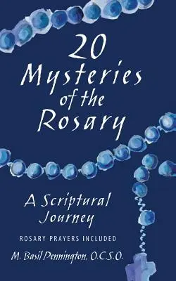 20 Misterios del Rosario: Un viaje bíblico - 20 Mysteries of the Rosary: A Scriptural Journey