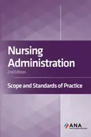 Administración de enfermería - Ámbito y normas de la práctica profesional - Nursing Administration - Scope and Standards of Practice