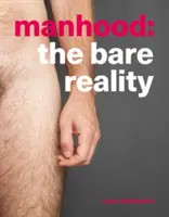 Hombría - La cruda realidad - Manhood - The Bare Reality