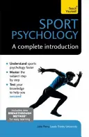 Psicología del deporte: Una introducción completa - Sports Psychology: A Complete Introduction