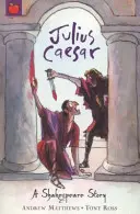 Una historia de Shakespeare: Julio César - A Shakespeare Story: Julius Caesar