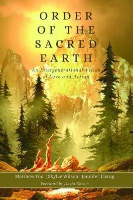 Orden de la Tierra Sagrada: Una visión intergeneracional del amor y la acción - Order of the Sacred Earth: An Intergenerational Vision of Love and Action