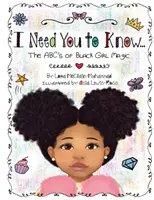 Necesito que lo sepas: El ABC de la magia de las chicas negras - I Need You To Know: The ABC's of Black Girl Magic