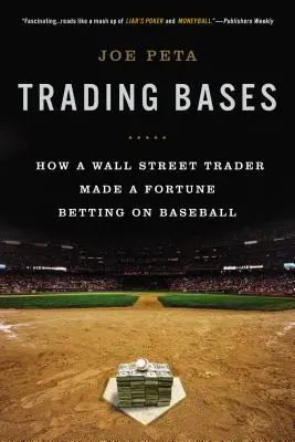 Trading Bases: Cómo un operador de Wall Street hizo una fortuna apostando al béisbol - Trading Bases: How a Wall Street Trader Made a Fortune Betting on Baseball