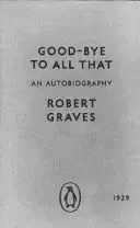 Adiós a todo eso - Una autobiografía - Good-bye to All That - An Autobiography