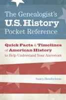 Referencia de bolsillo de historia de EE.UU. para genealogistas - The Genealogist's U.S. History Pocket Reference