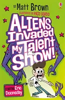 Los alienígenas invadieron mi concurso de talentos - Aliens Invaded My Talent Show!