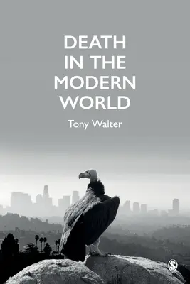 La muerte en el mundo moderno - Death in the Modern World