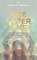 Rise Sister Rise - Guía para liberar a la mujer sabia y salvaje que llevas dentro - Rise Sister Rise - A Guide to Unleashing the Wise, Wild Woman Within