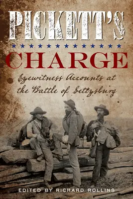 Pickett's Charge: Relatos de testigos oculares de la batalla de Gettysburg - Pickett's Charge: Eyewitness Accounts at the Battle of Gettysburg