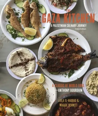 La cocina de Gaza: Un viaje culinario palestino - The Gaza Kitchen: A Palestinian Culinary Journey