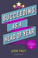 Tener éxito como director de curso (Tait Jon (Deputy Headteacher UK)) - Succeeding as a Head of Year (Tait Jon (Deputy Headteacher UK))