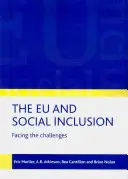 La UE y la inclusión social: Afrontar los retos - The EU and Social Inclusion: Facing the Challenges