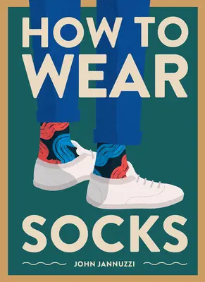 Cómo llevar calcetines - How to Wear Socks