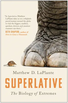 Superlativo: La biología de los extremos - Superlative: The Biology of Extremes