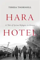 Hotel Hara: Una historia de refugiados sirios en Grecia - Hara Hotel: A Tale of Syrian Refugees in Greece