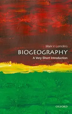 Biogeography: A Very Short Introduction