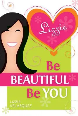 Sé bella, sé tú - Be Beautiful, Be You