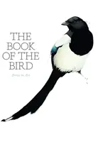 El libro del pájaro: Las aves en el arte - The Book of the Bird: Birds in Art