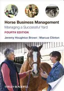 Gestión de Empresas Hípicas: Cómo gestionar un establo con éxito - Horse Business Management: Managing a Successful Yard