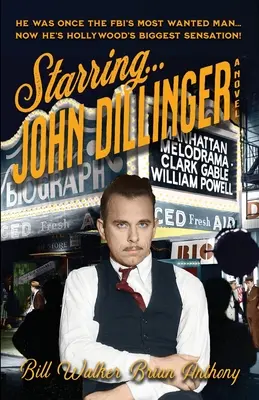 Protagonistas... John Dillinger - Starring... John Dillinger