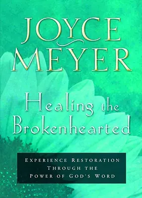 Sanando a los quebrantados de corazón: Experimenta la restauración a través del poder de la Palabra de Dios - Healing the Brokenhearted: Experience Restoration Through the Power of God's Word