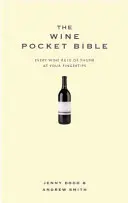 Wine Pocket Bible - Todo lo que un amante del vino necesita saber - Wine Pocket Bible - Everything a wine lover needs to know