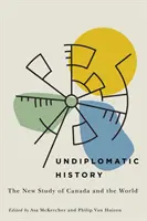 Historia no diplomática, 2: El nuevo estudio de Canadá y el mundo - Undiplomatic History, 2: The New Study of Canada and the World