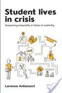 Vidas estudiantiles en crisis: Profundización de la desigualdad en tiempos de austeridad - Student Lives in Crisis: Deepening Inequality in Times of Austerity