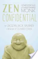 Zen Confidential: Confesiones de un monje descarriado - Zen Confidential: Confessions of a Wayward Monk