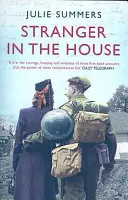 Stranger in the House - Historias de mujeres sobre hombres que regresan de la Segunda Guerra Mundial - Stranger in the House - Women's Stories of Men Returning from the Second World War