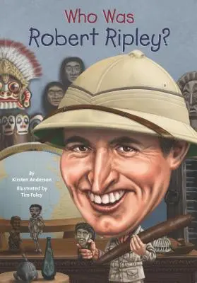 ¿Quién fue Robert Ripley? - Who Was Robert Ripley?