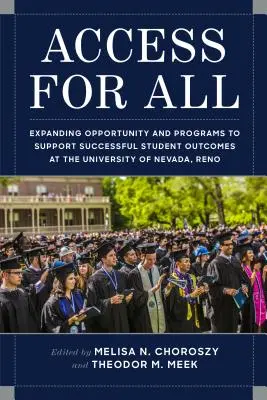 Acceso para todos: Ampliación de oportunidades y programas para apoyar los resultados satisfactorios de los estudiantes en la Universidad de Nevada, Reno - Access for All: Expanding Opportunity and Programs to Support Successful Student Outcomes at University of Nevada, Reno