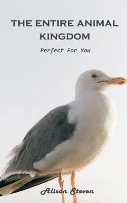 Todo el Reino Animal: Perfecto para ti - The Entire Animal Kingdom: Perfect for you