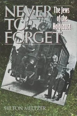 Nunca olvidar: Los judíos del Holocausto - Never to Forget: The Jews of the Holocaust