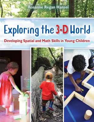 Explorando el mundo tridimensional: El desarrollo de las habilidades espaciales y matemáticas en los niños pequeños - Exploring the 3-D World: Developing Spatial and Math Skills in Young Children