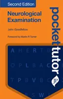 Examen neurológico de bolsillo, segunda edición - Pocket Tutor Neurological Examination, Second Edition