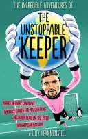 Las increíbles aventuras del imparable guardián - The Incredible Adventures of the Unstoppable Keeper